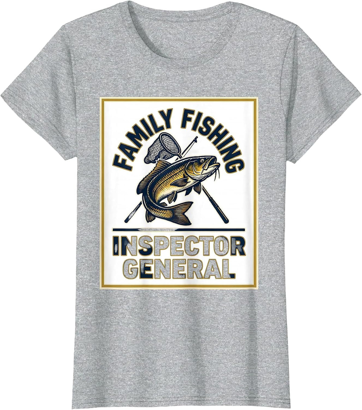 Women's Family Fishing Inspector General Funny Fishing Humor Gift T-Shirt - Heather Grey