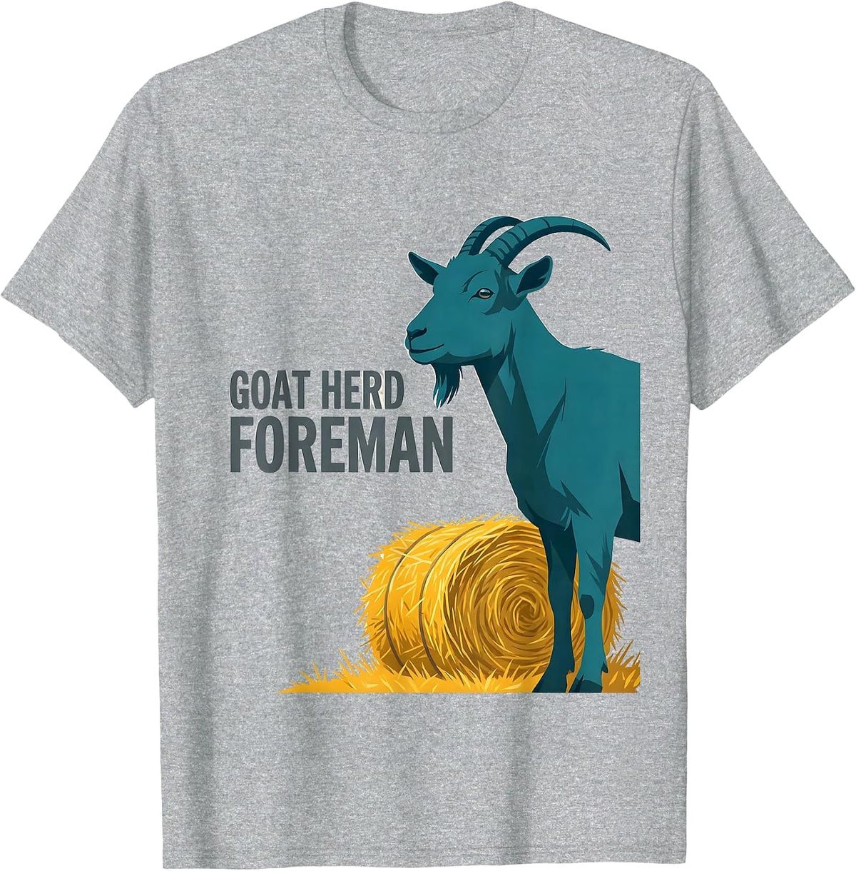 Men's Goat Herd Foreman Funny Goat Owner Farmer Gift T-Shirt - Heather Grey