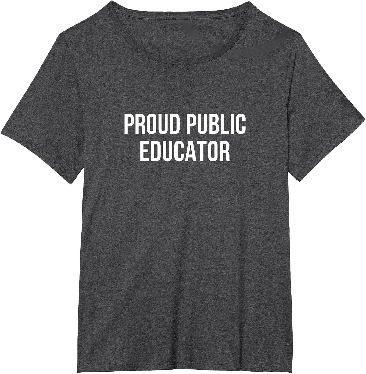 Proud Public Educator - T-Shirt - Dark Heather Grey