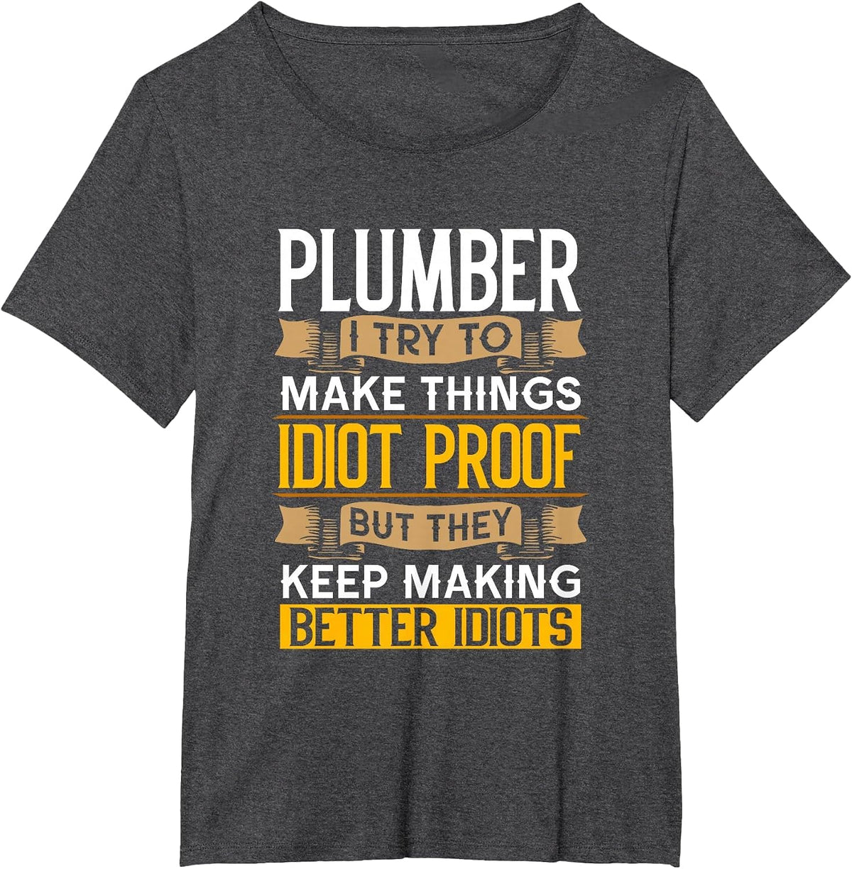 Plumber Sarcastic Graphic Funny Plumbing T-Shirt - Dark Heather Grey