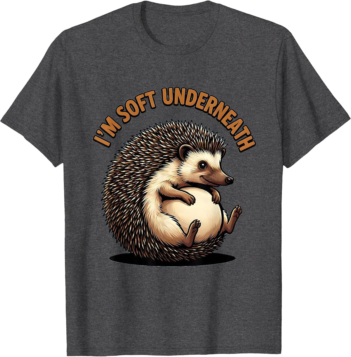 I'm Soft Underneath Cartoon Hedgehog Lover Cute Novelty T-Shirt - Dark Heather Grey