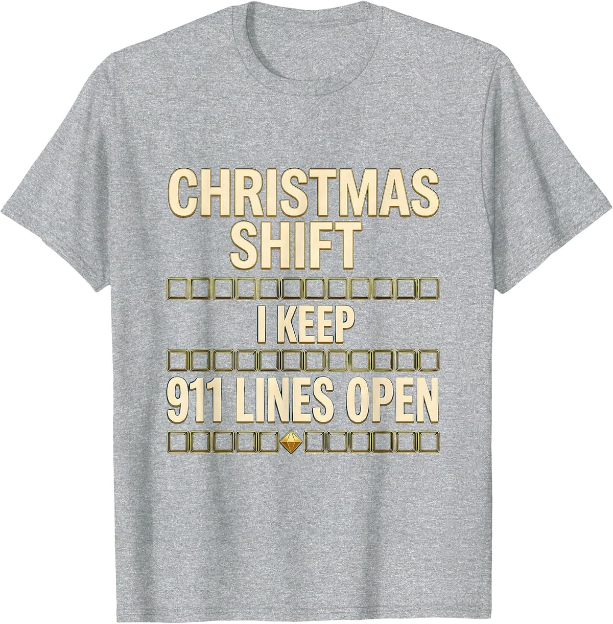 Men's Christmas Shift I Keep 911 Lines Open Funny Dispatcher Gift T-Shirt - Heather Grey