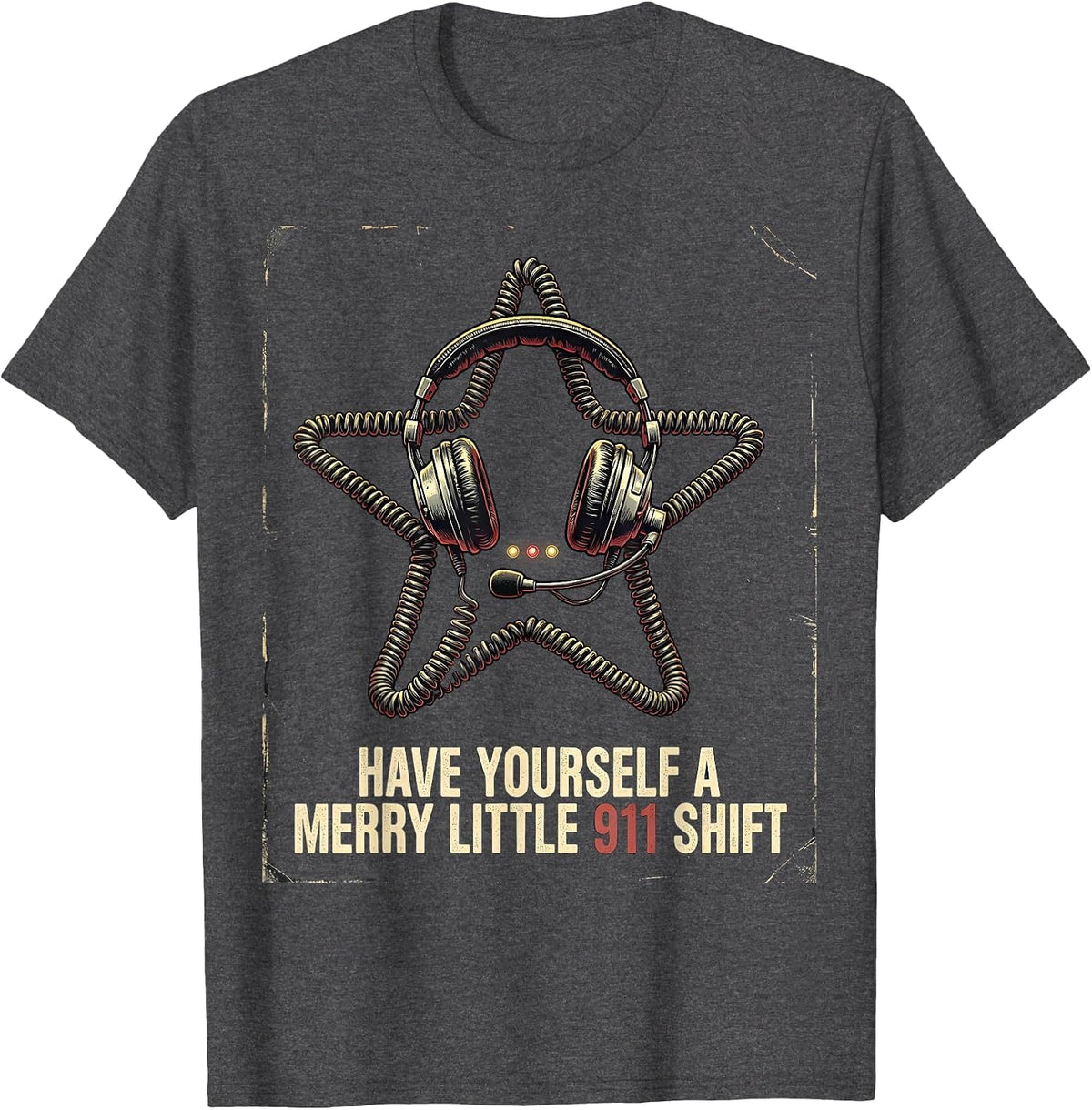 Have Yourself A Merry Little 911 Shift Funny Dispatcher T-Shirt - Dark Heather Grey
