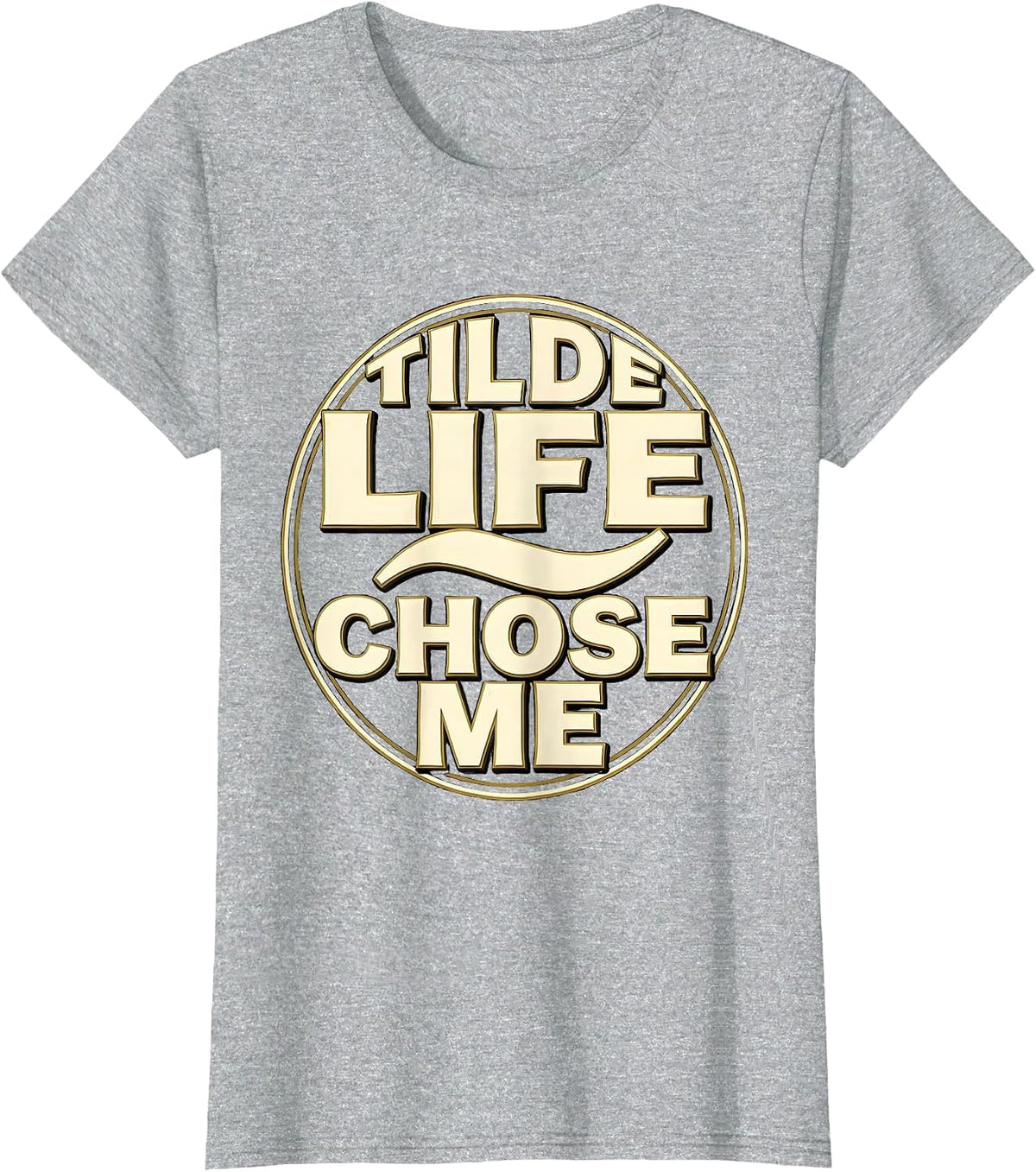 Tilde Life Chose Me Spanish Teacher Design T-Shirt - Heather Grey