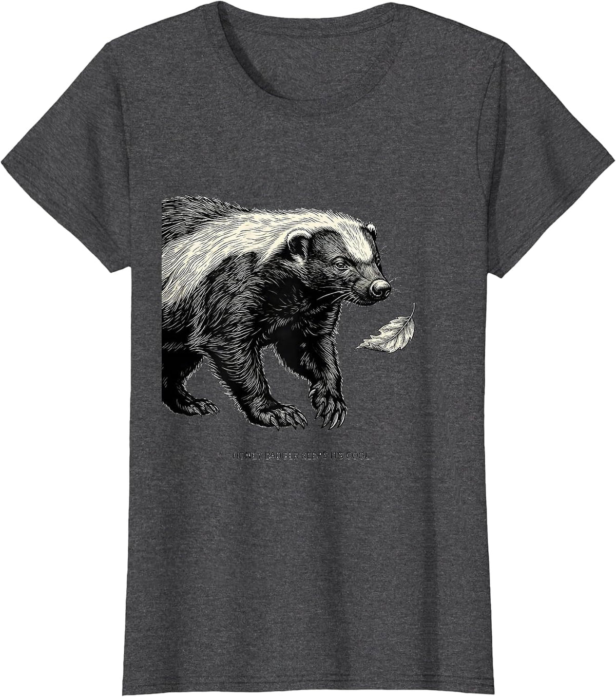 Women's Honey Badger Keeps Its Cool Funny Animal Humor T-Shirt - Dark Heather Grey