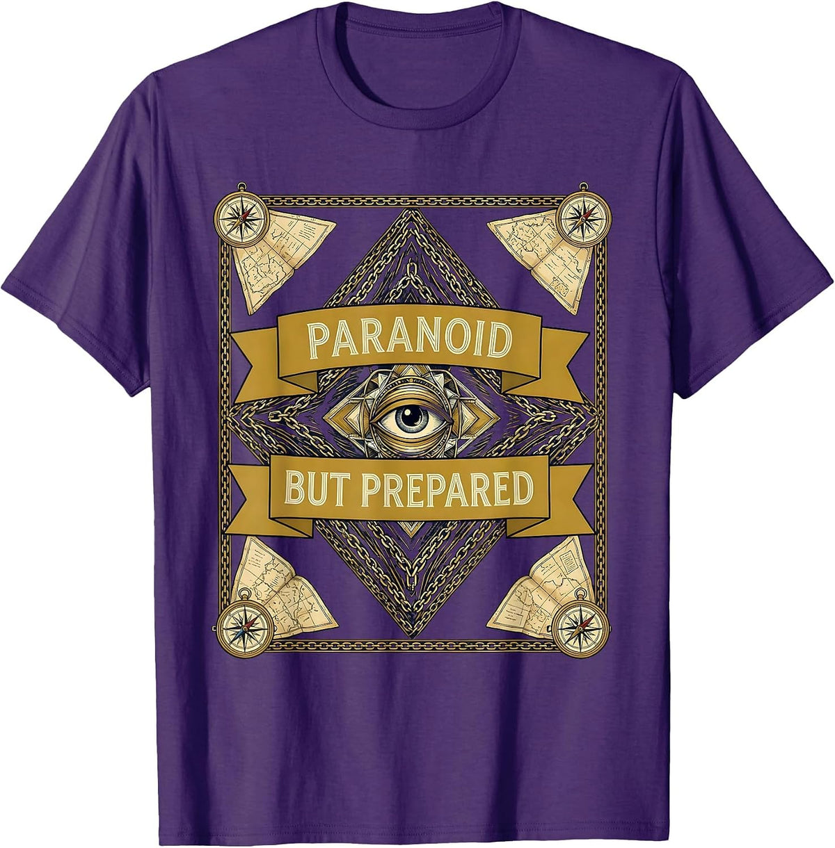 Paranoid But Prepared Survivalist Humor Design T-Shirt - Purple