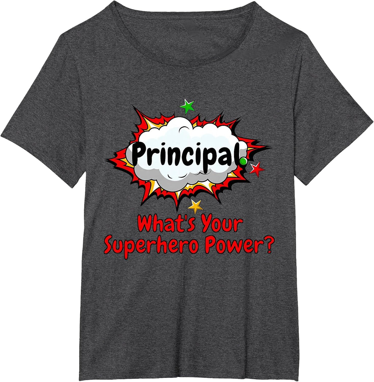 Principal What's Your Superhero Power? School Shirt T-Shirt - Dark Heather Grey