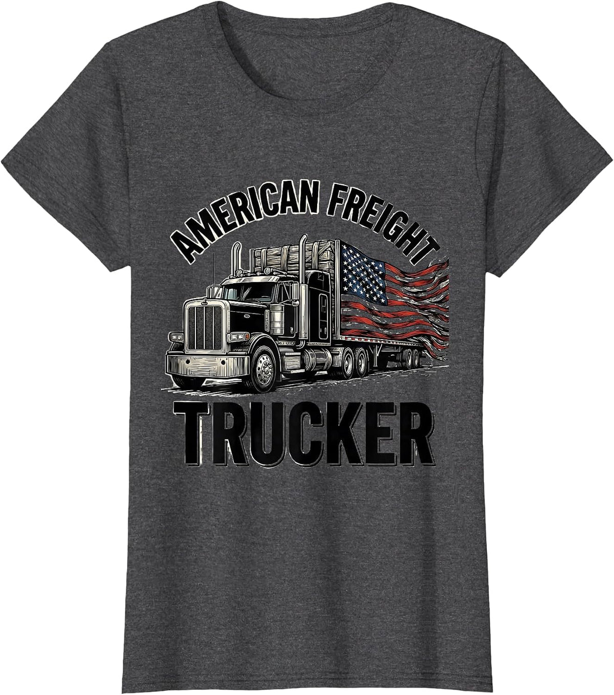 Women's American Freight Trucker Patriotic Semi Truck Driver Trucker T-Shirt - Dark Heather Grey