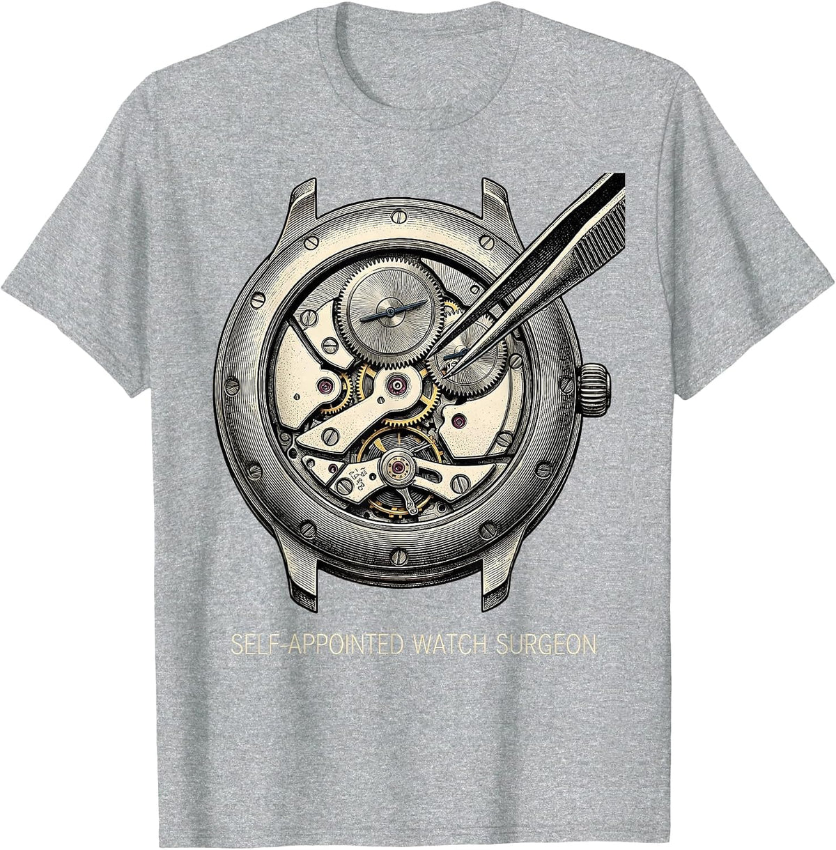 Men's Self-Appointed Watch Surgeon Horology Collector Watchmaker T-Shirt - Heather Grey