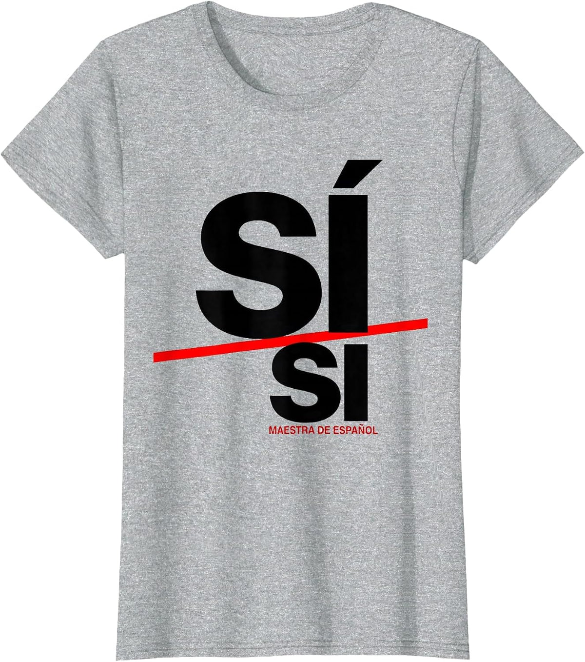 Women's Sí, Si — Maestra de Español Funny Spanish Teacher Back T-Shirt - Heather Grey