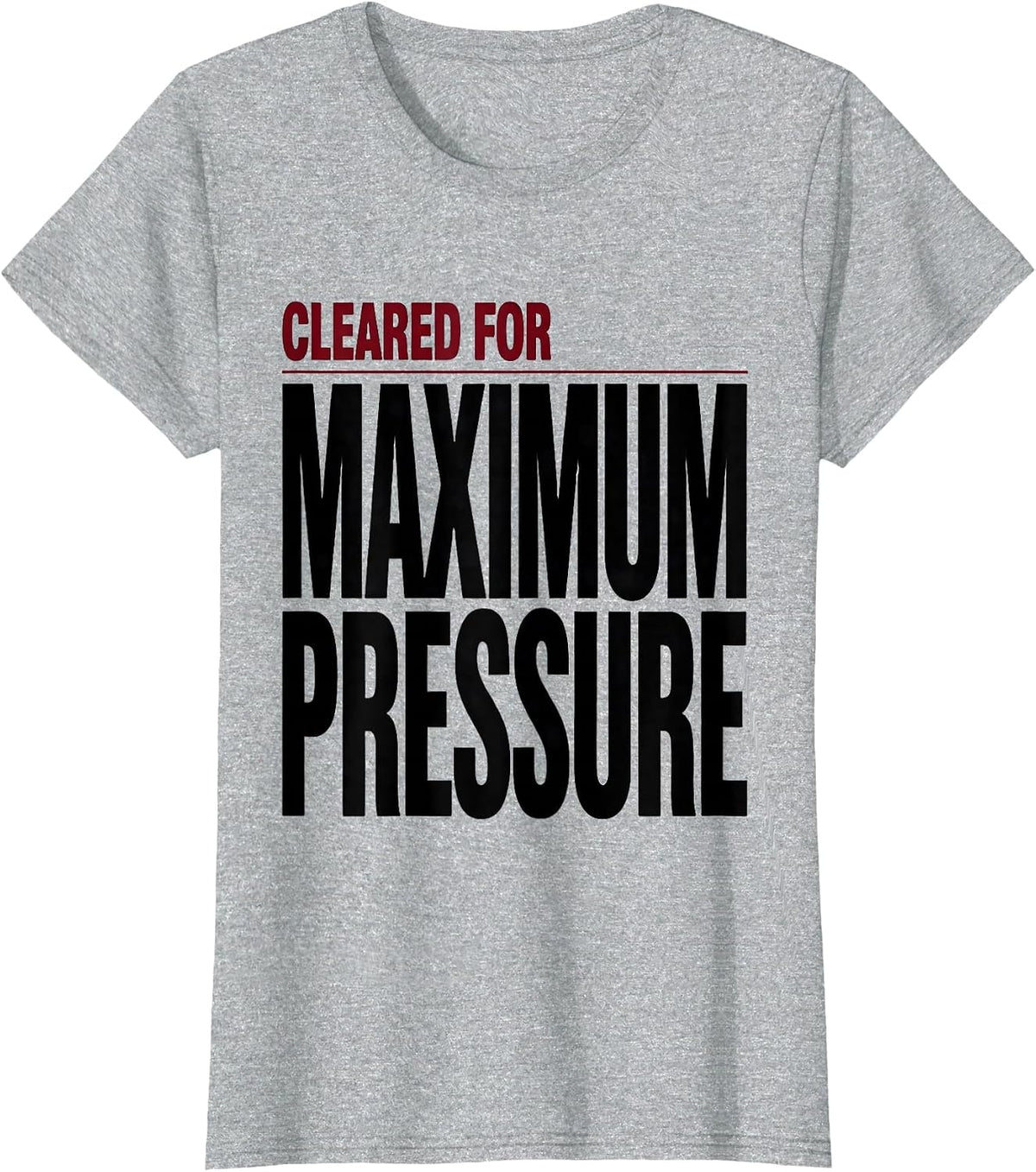 Cleared For Maximum Pressure Funny Massage Therapist LMT T-Shirt - Heather Grey