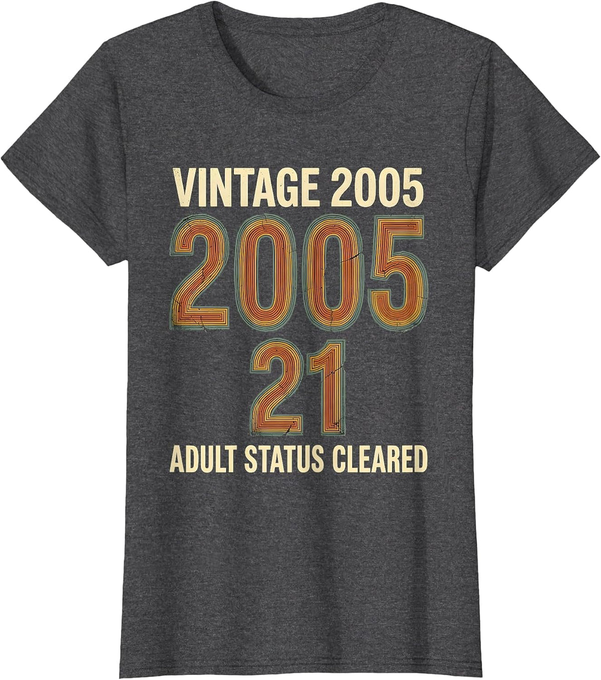 Women's VINTAGE 2005 / 21 / ADULT STATUS CLEARED Birthday Gift T-Shirt - Dark Heather Grey