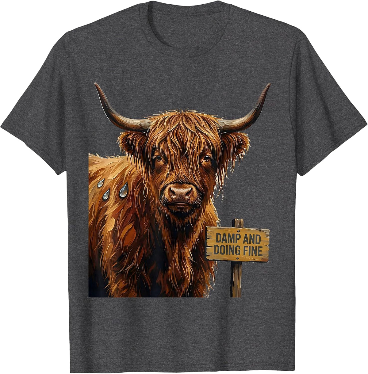 Damp And Doing Fine Funny Highland Cow Cute Scottish Humor T-Shirt - Dark Heather Grey