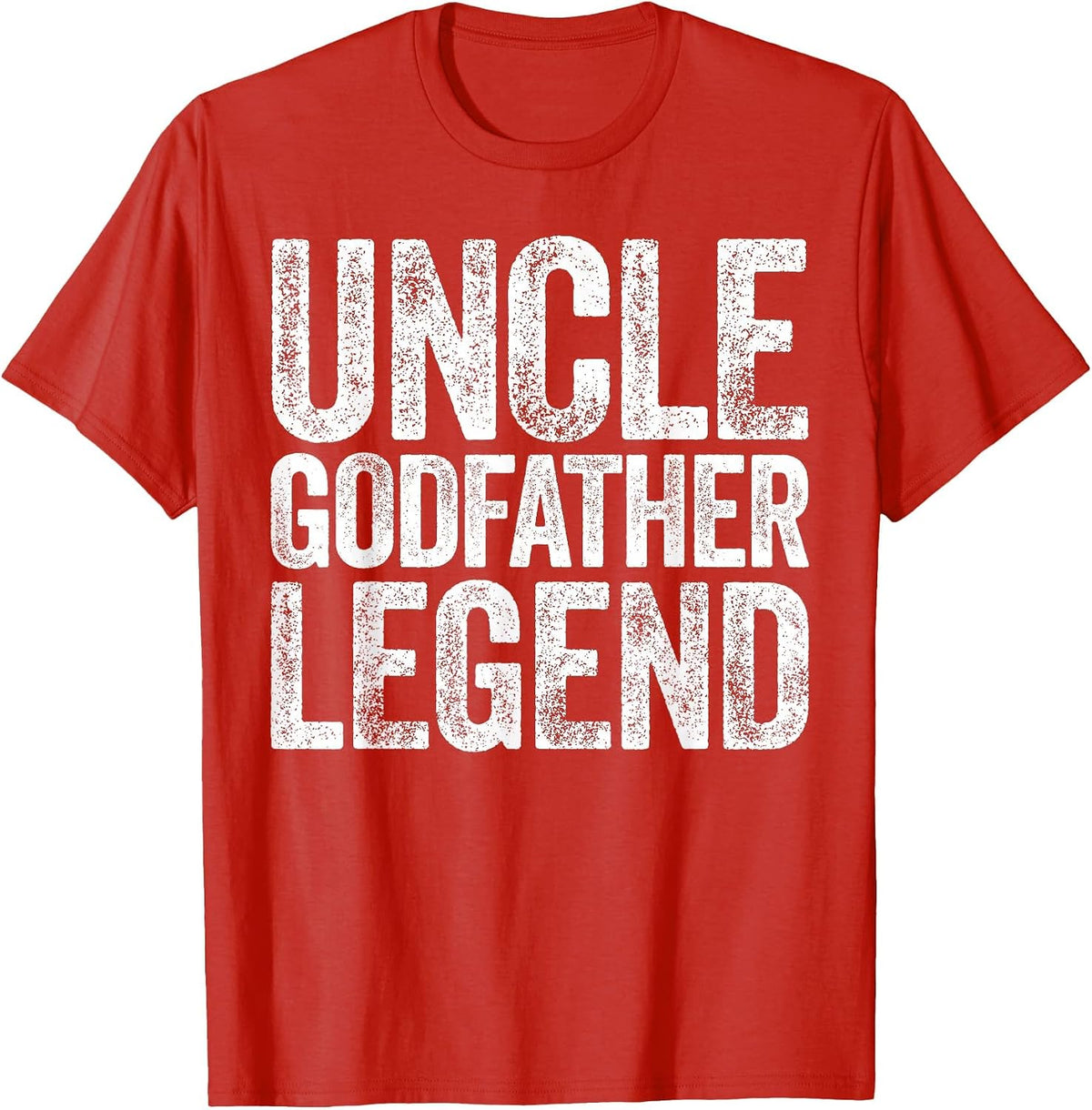 Uncle Godfather Legend Shirt Proposal Baptism Fathers Day T-Shirt - Red