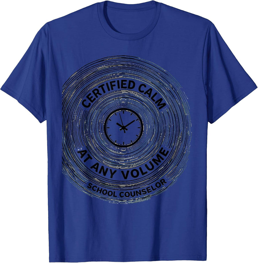 Certified Calm At Any Volume School Counselor T-Shirt - Royal Blue