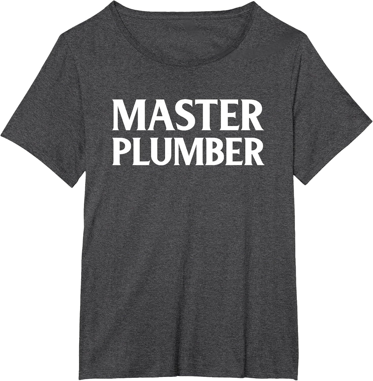 Master Plumber Shirt T-Shirt - Dark Heather Grey