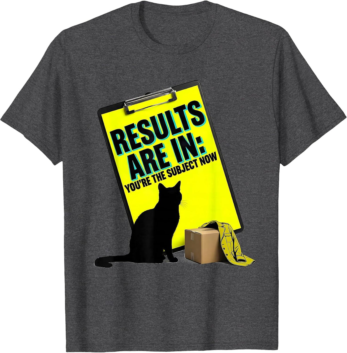 Results Are In: You're The Subject Now Funny Quantum Physics T-Shirt - Dark Heather Grey