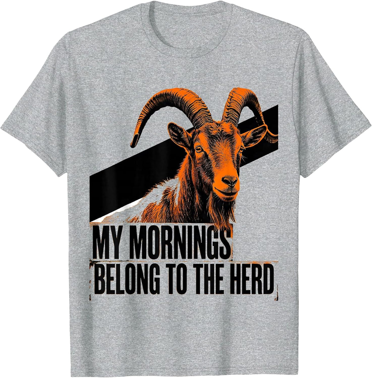 Men's My Mornings Belong To The Herd Funny Goat Lover Farm Humor T-Shirt - Heather Grey