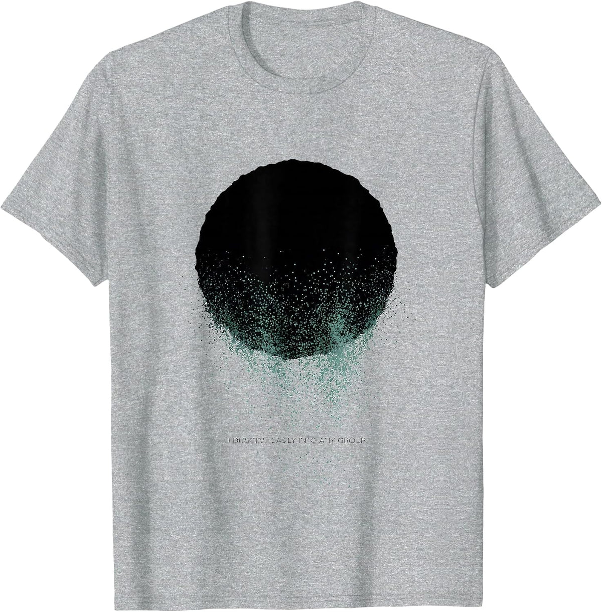 Men's I Dissolve Easily Into Any Group Funny Science Chemistry T-Shirt - Heather Grey