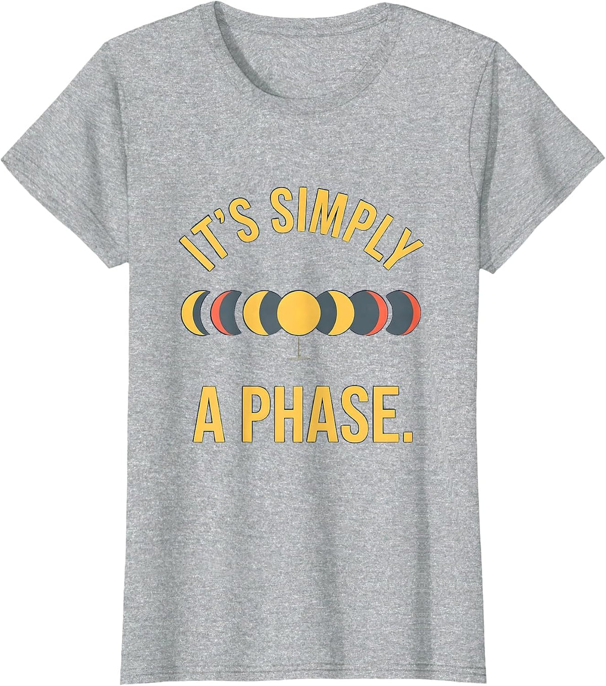 Women's It's Simply A Phase Celestial Moon Phase Astronomy Gift T-Shirt - Heather Grey
