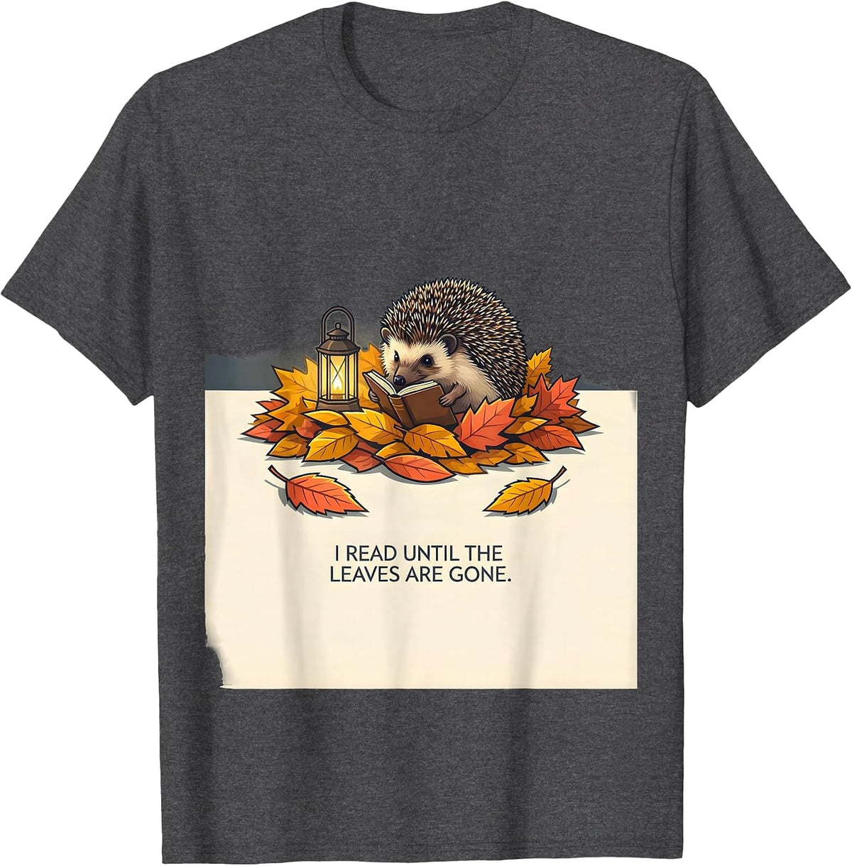 Men's I Read Until The Leaves Are Gone Funny Book Lover Fall T-Shirt - Dark Heather Grey
