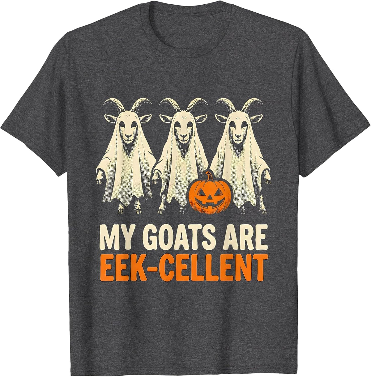 My Goats Are Eek-cellent Funny Goat Ghost Halloween Farm T-Shirt - Dark Heather Grey