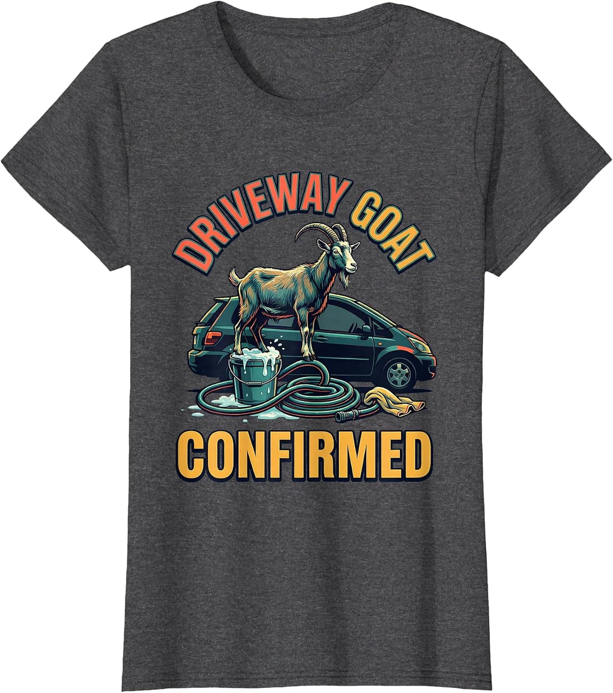 Women's Driveway GOAT Confirmed Funny Goat Owner Farm Animal Humor T-Shirt - Dark Heather Grey