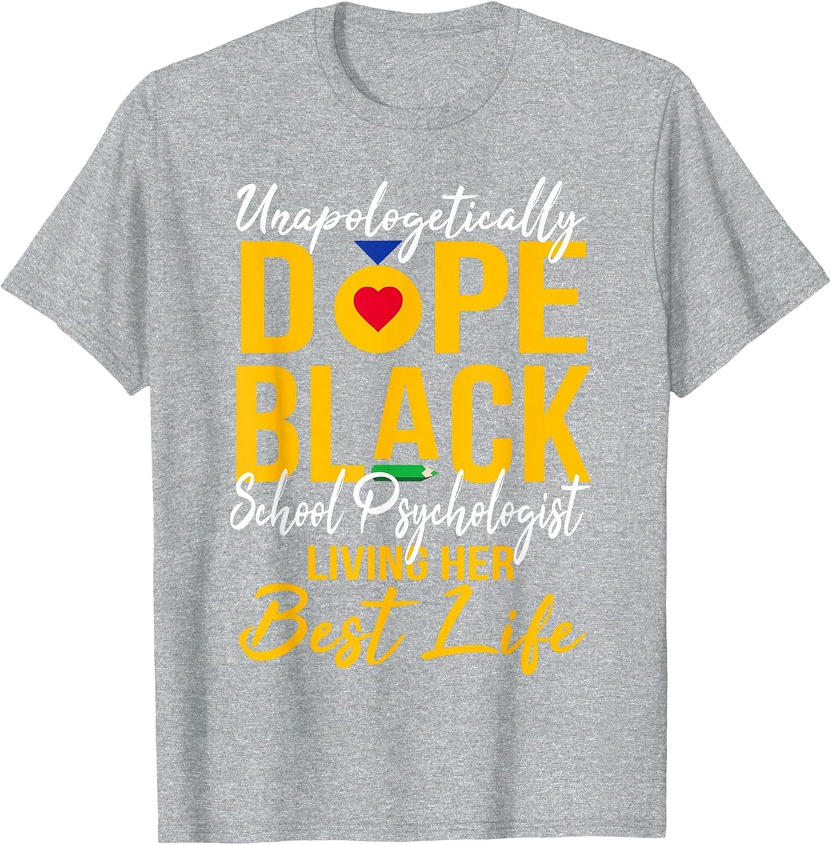 Unapologetically Dope Black School Psychologist Afro Pride T-Shirt - Heather Grey