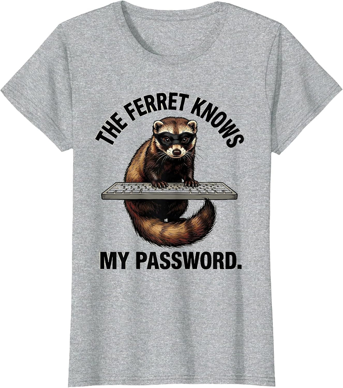 The Ferret Knows My Password Funny Ferret Lover Christmas T-Shirt - Heather Grey