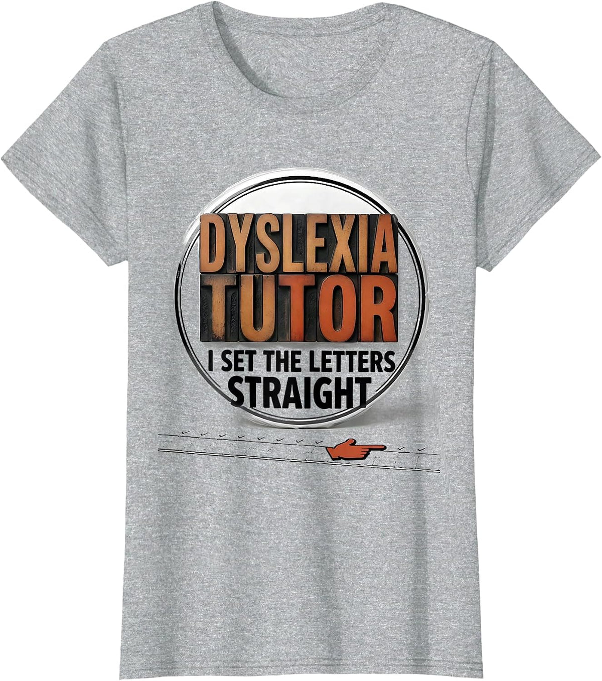 Dyslexia Tutor: I Set The Letters Straight Teacher T-Shirt - Heather Grey