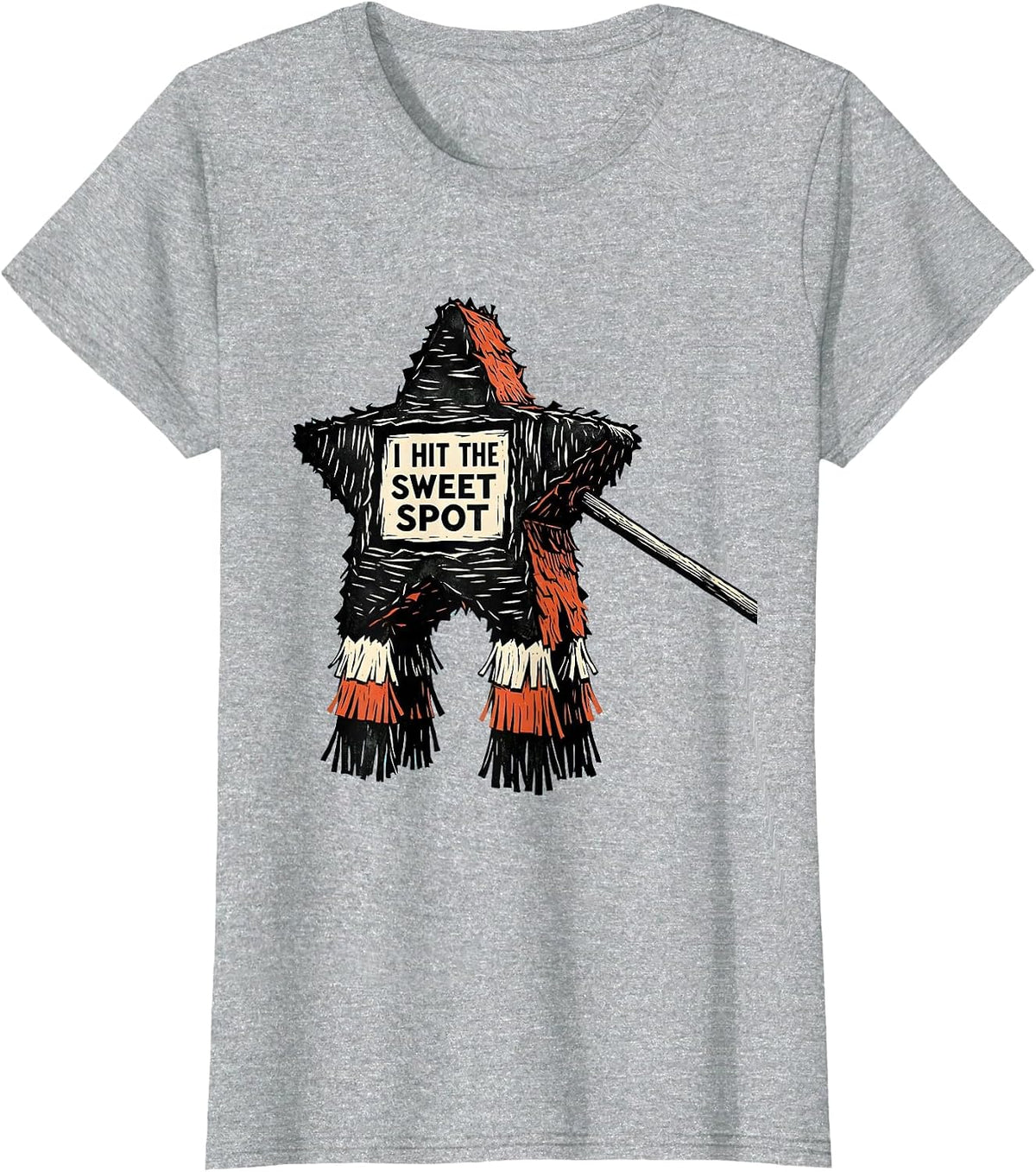I Hit The Sweet Spot Funny Cinco De Mayo Party Costume Humor T-Shirt - Heather Grey