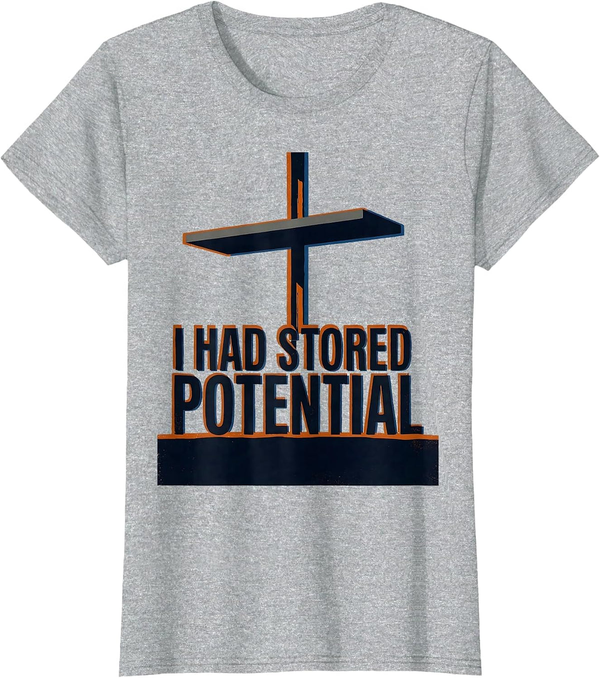 I Had Stored Potential Funny Physics Pun Humor T-Shirt - Heather Grey