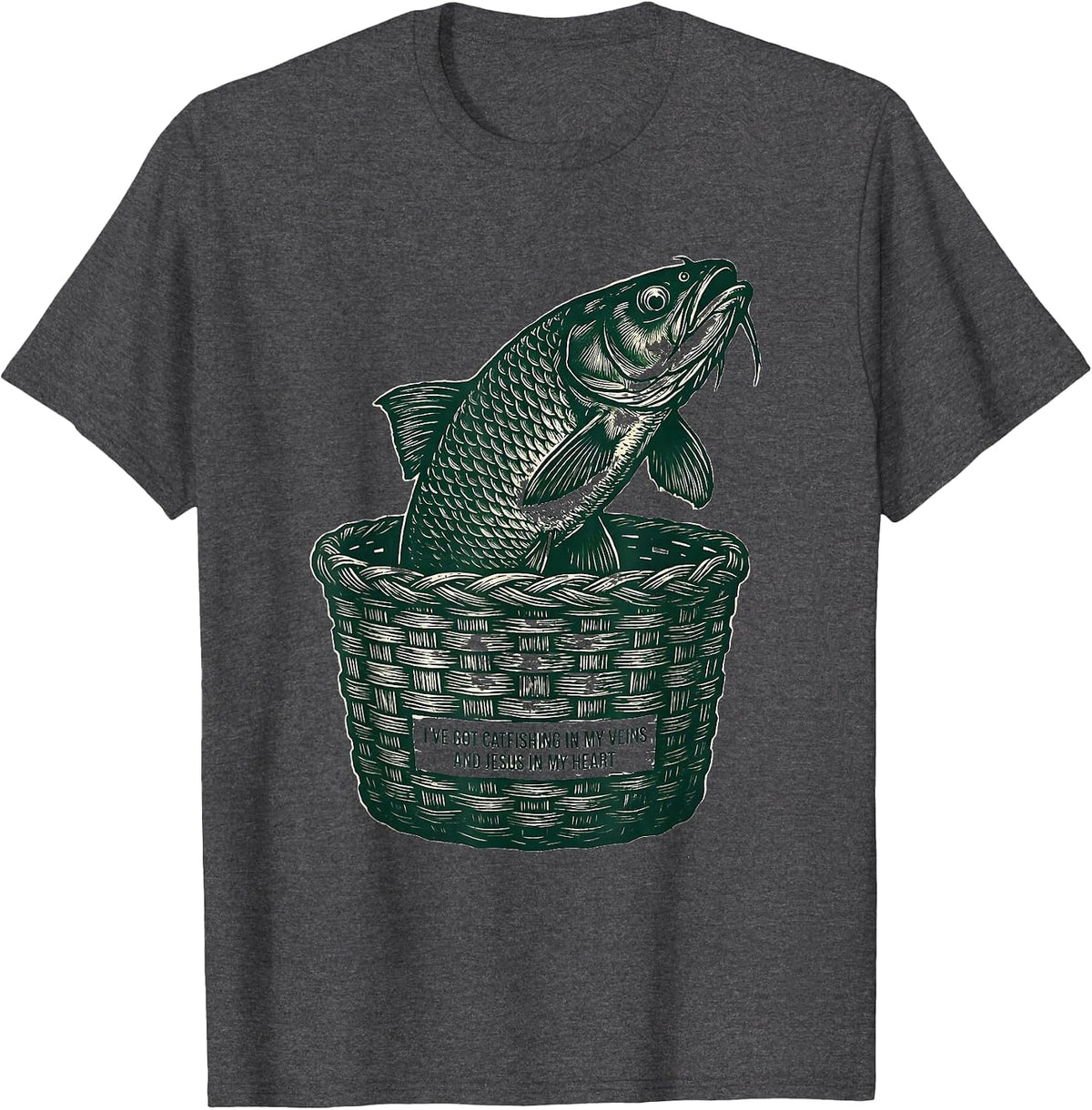I've Got Catfishing In My Veins And Jesus In My Heart T-Shirt - Dark Heather Grey