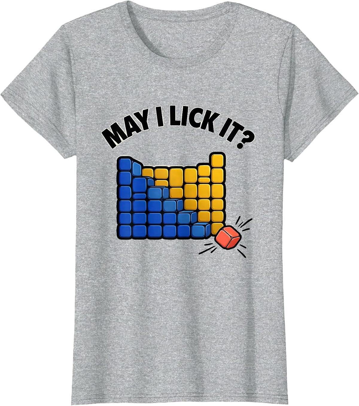 May I Lick It Funny Periodic Table Science Teacher Gift T-Shirt - Heather Grey