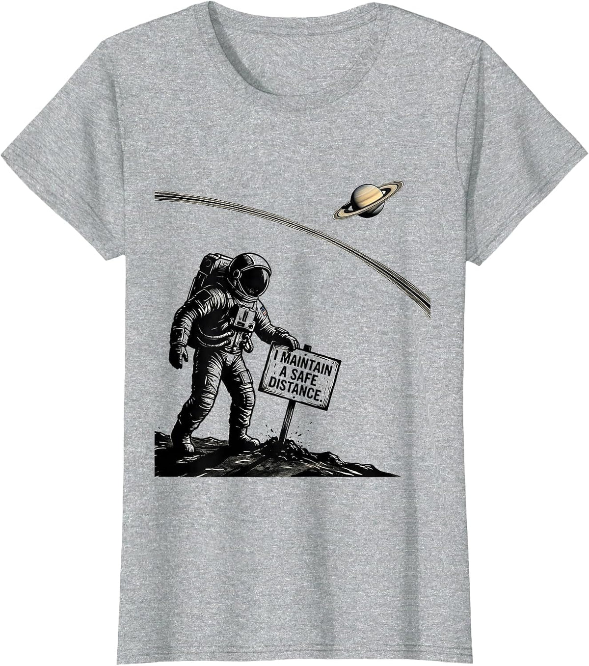 I Maintain A Safe Distance Funny Astronaut Space Lover Humor T-Shirt - Heather Grey