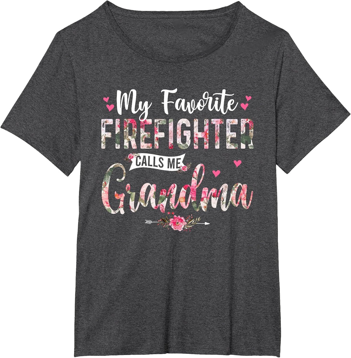 My Favorite Firefighter Call Me Grandma Happy Mother's Day T-Shirt - Dark Heather Grey