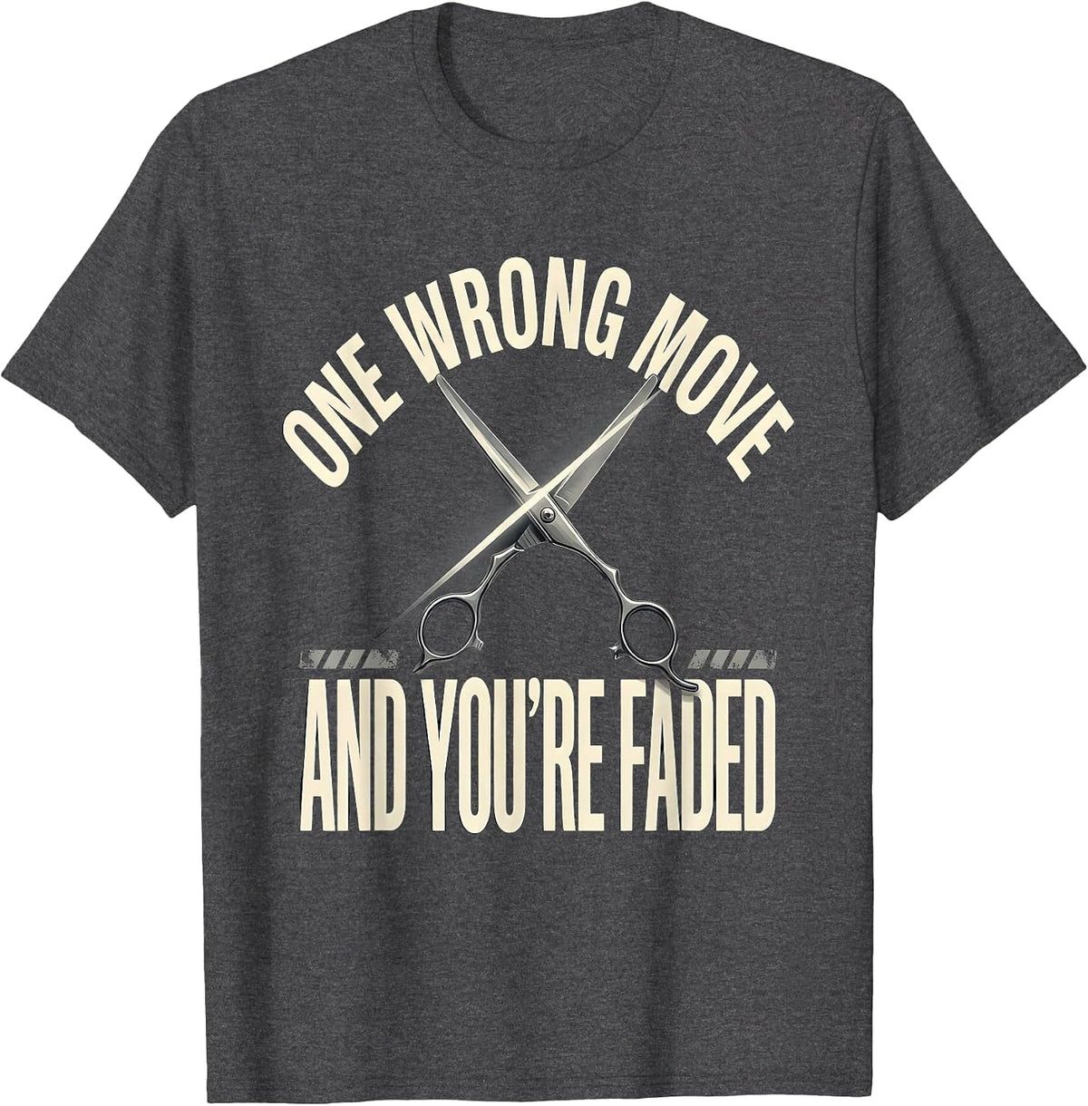 One Wrong Move And You're Faded Funny Barber Bald Men Humor T-Shirt - Dark Heather Grey