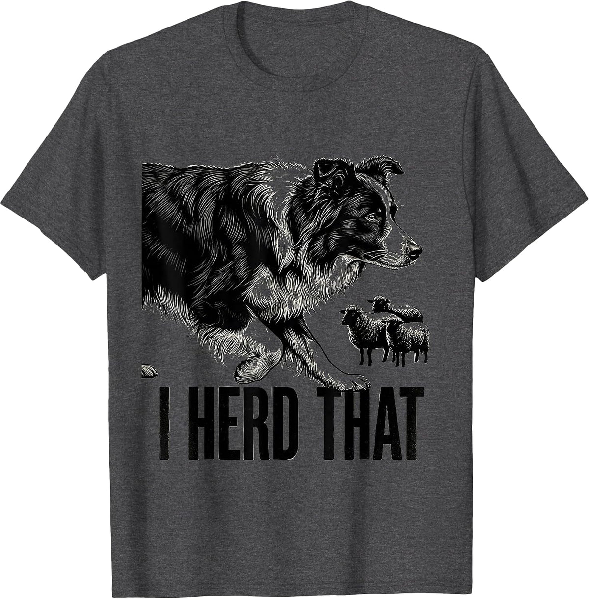 Men's I Herd That Funny Border Collie Dog Lover Humor T-Shirt - Dark Heather Grey