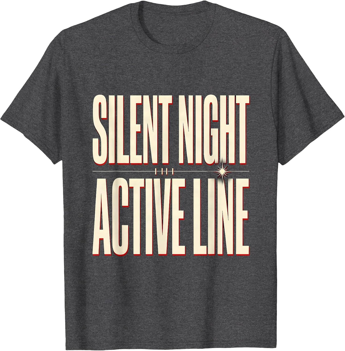 Silent Night Active Line Funny 911 Dispatcher Christmas T-Shirt - Dark Heather Grey