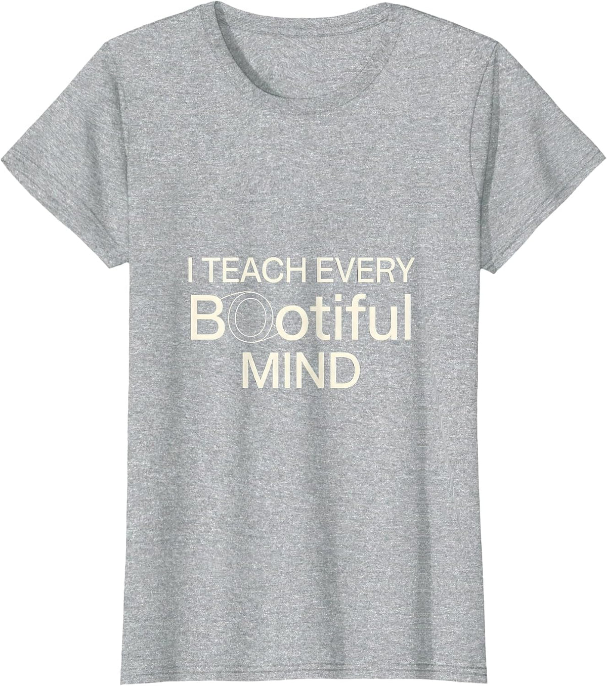 Women's I Teach Every BOOtiful Mind Funny Teacher Halloween Zombie T-Shirt - Heather Grey