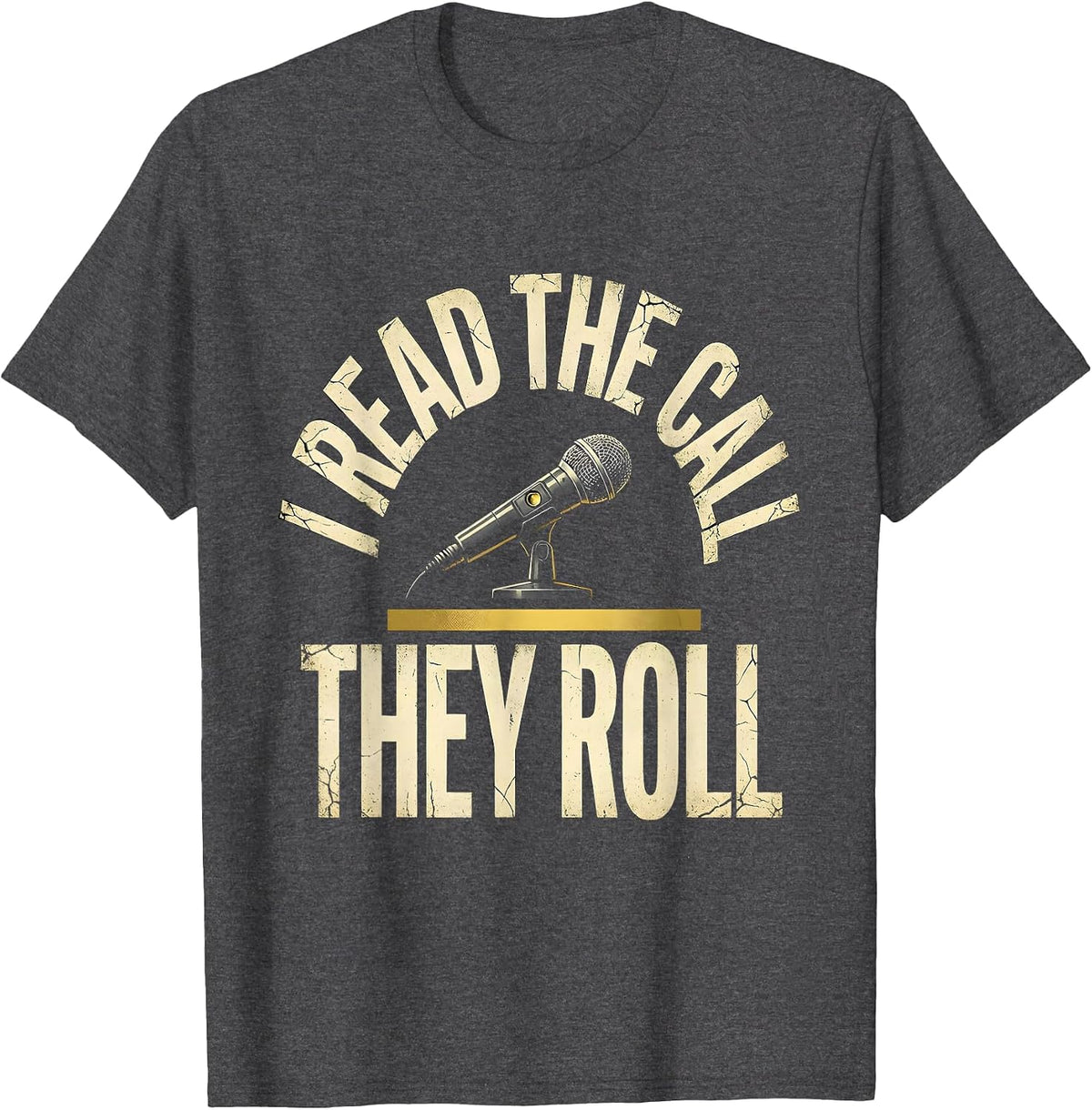 I Read The Call They Roll Funny 911 Dispatcher Thin Gold T-Shirt - Dark Heather Grey