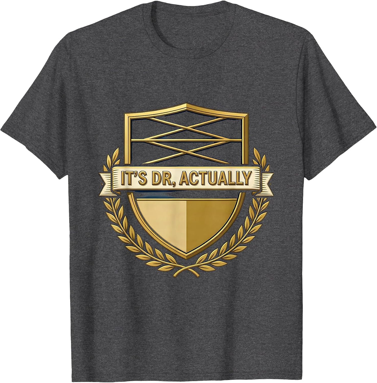 Men's It's Dr., Actually Funny PhD Graduation Gift Doctoral Degree T-Shirt - Dark Heather Grey