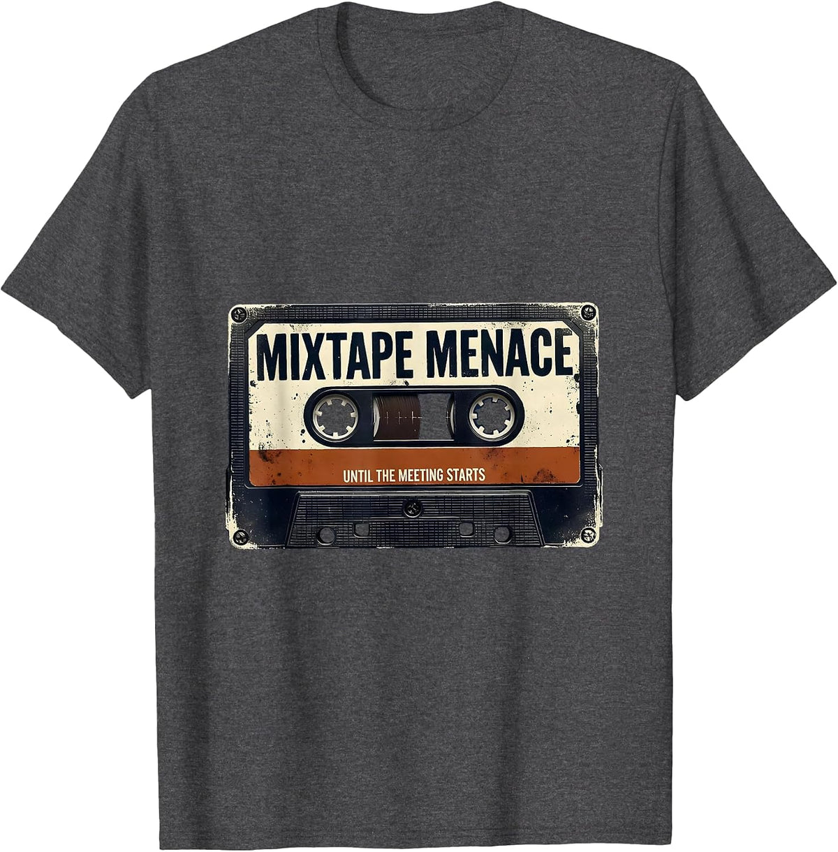 Men's Mixtape Menace Until The Meeting Starts Streetwear T-Shirt - Dark Heather Grey