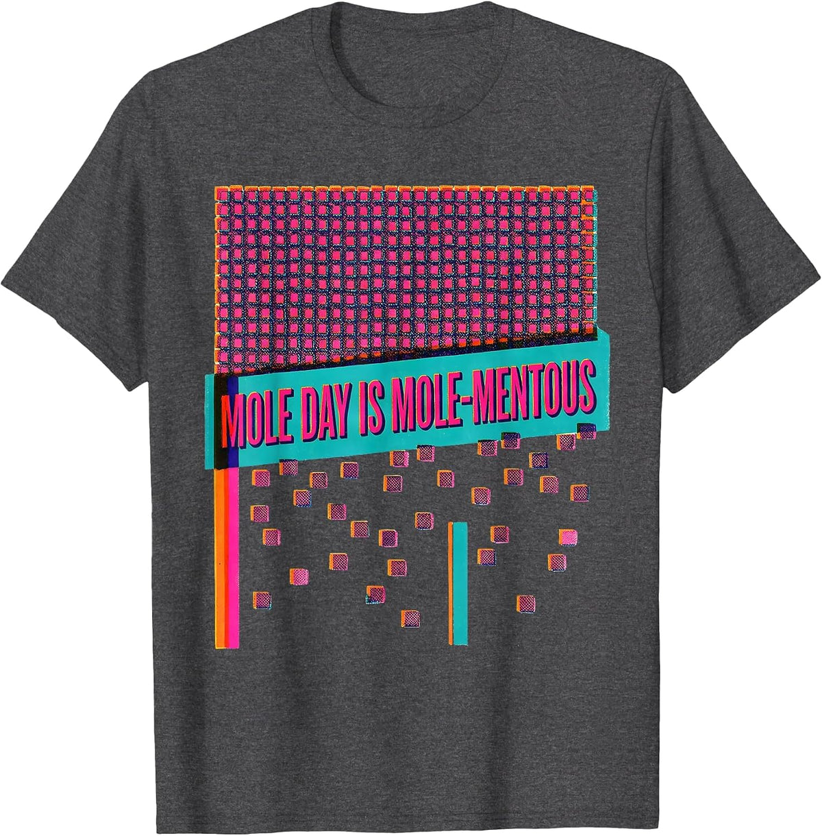 Mole Day Is Mole-mentous Risograph Chemistry Teacher Science T-Shirt - Dark Heather Grey