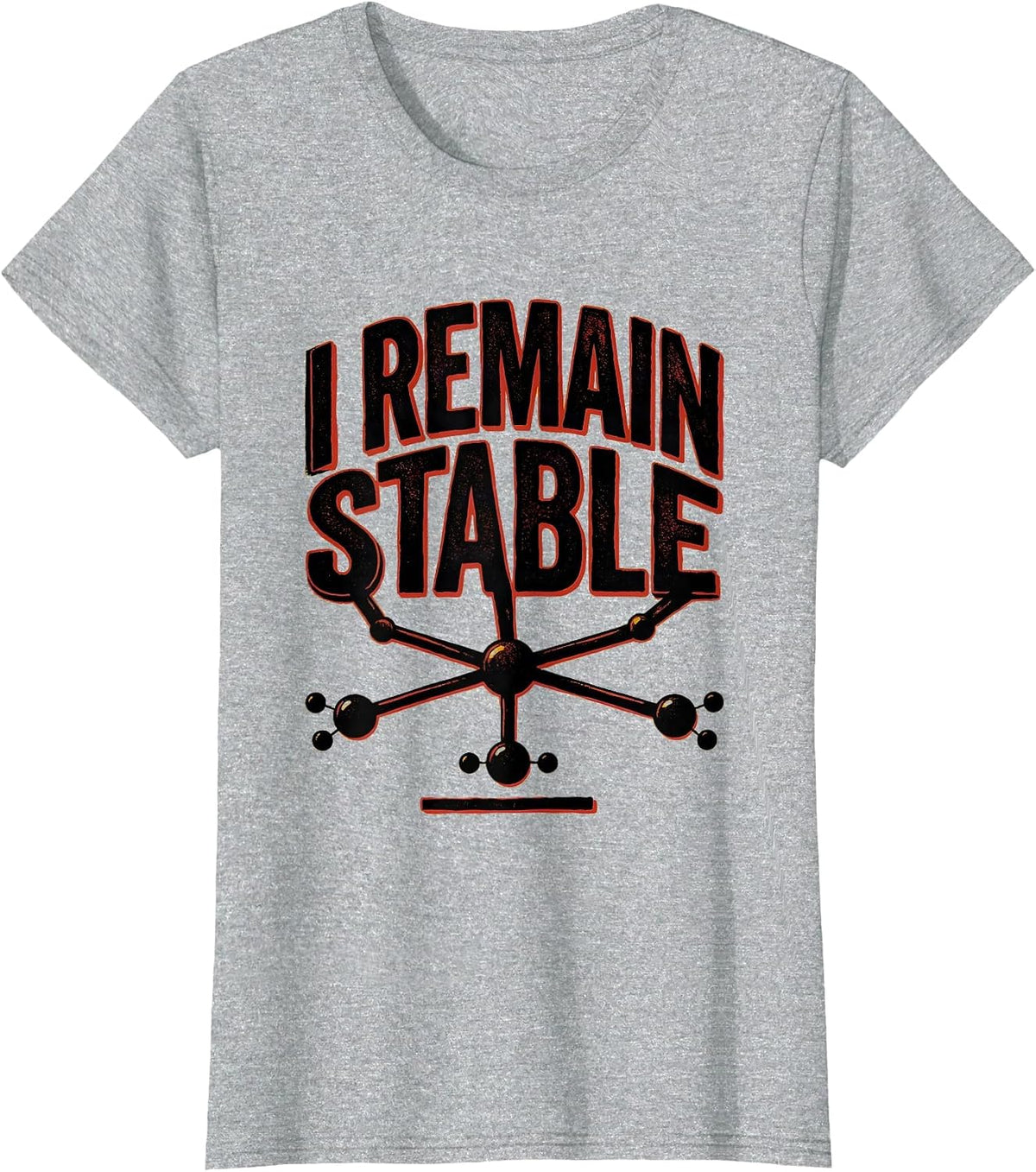 I Remain Stable Funny Chemistry Science Nerd Pun T-Shirt - Heather Grey