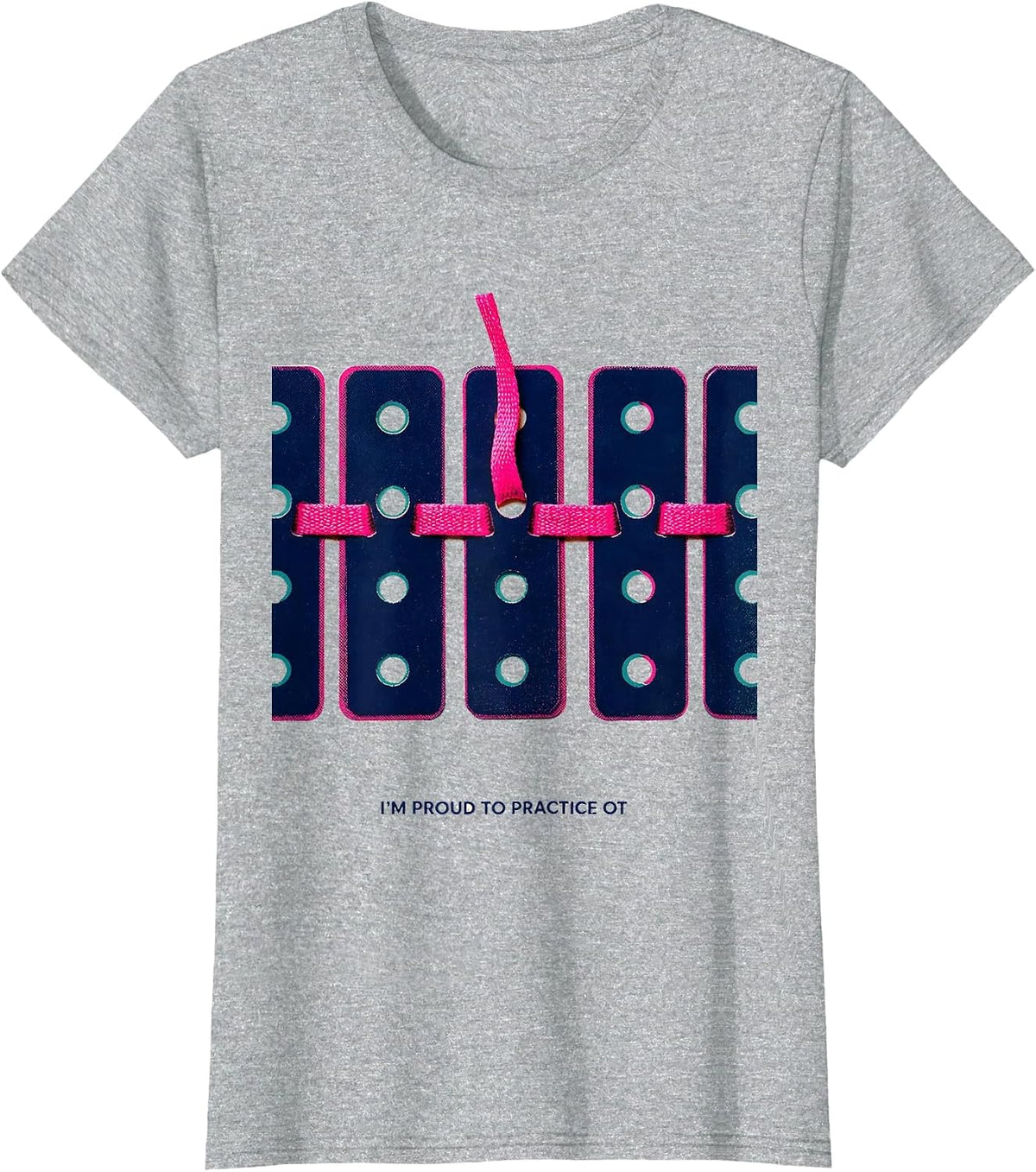 I'm Proud To Practice OT Occupational Therapy Humor T-Shirt - Heather Grey