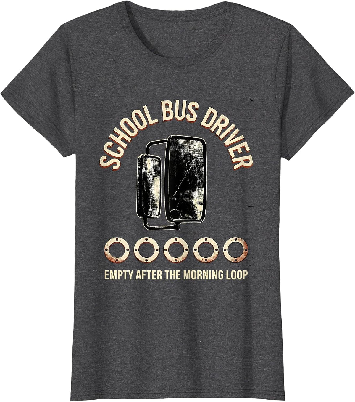 Women's SCHOOL BUS DRIVER Empty After The Morning Loop Distressed T-Shirt - Dark Heather Grey