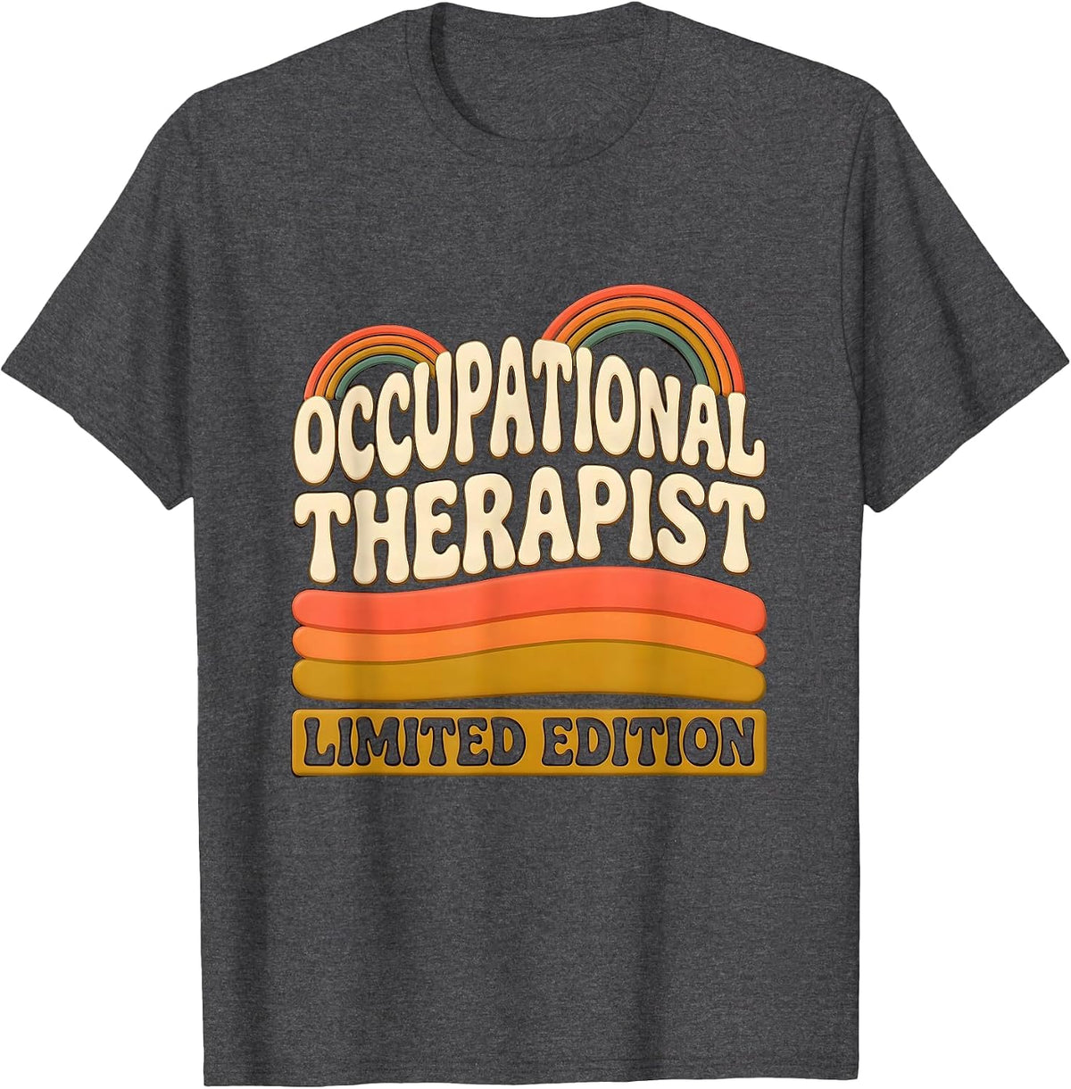 Men's Occupational Therapist Limited Edition Funny Job Title T-Shirt - Dark Heather Grey
