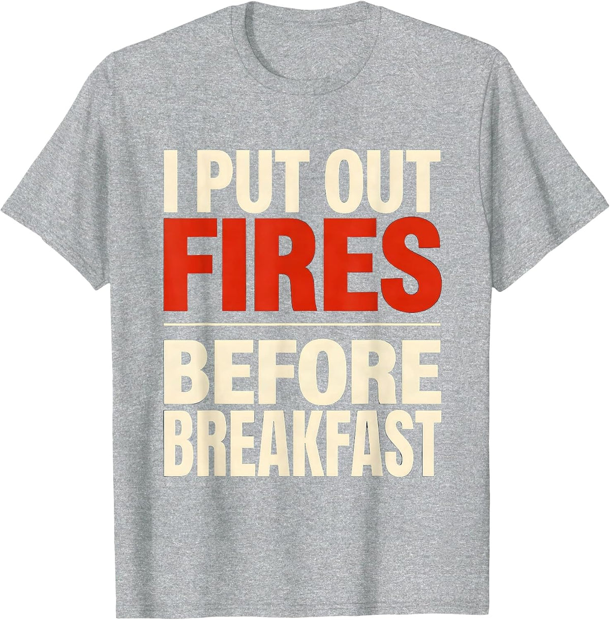 Men's I Put Out Fires Before Breakfast Funny Firefighter Christmas T-Shirt - Heather Grey