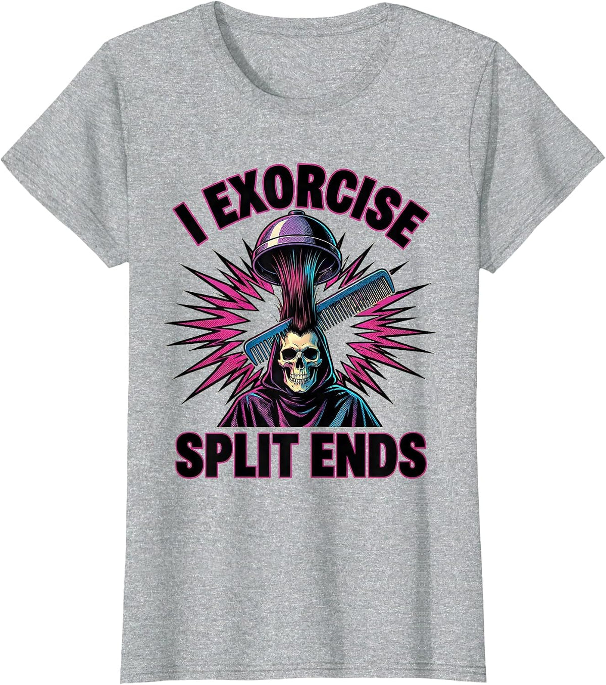 I Exorcise Split Ends Pop Art Halloween Hairstylist Skeleton T-Shirt - Heather Grey